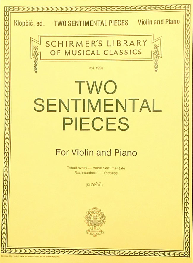 シャーマー社 チャイコフスキー、ラフマニノフ　/2つ小品　「感傷的なワルツ」、「ヴォカリーズ」　(バイオリン洋書) E.C. Schirmer Music Co.