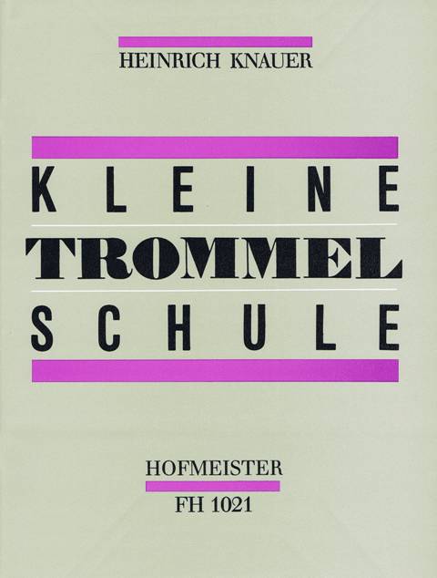 【スネアドラム教則本】Knauer Heinrich（ハインリッヒ・クナウアー）／KLEINE TROMMEL SCHULE　ホフマイスター出版