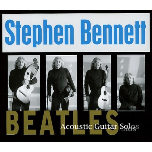 STEPHEN BENNETT / BEATLES ACOUSTIC GUITAR SOLOS('05)