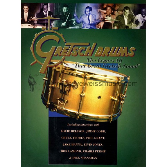 Gretsch Drums: The Legacy of "That Great Gretsch Sound"